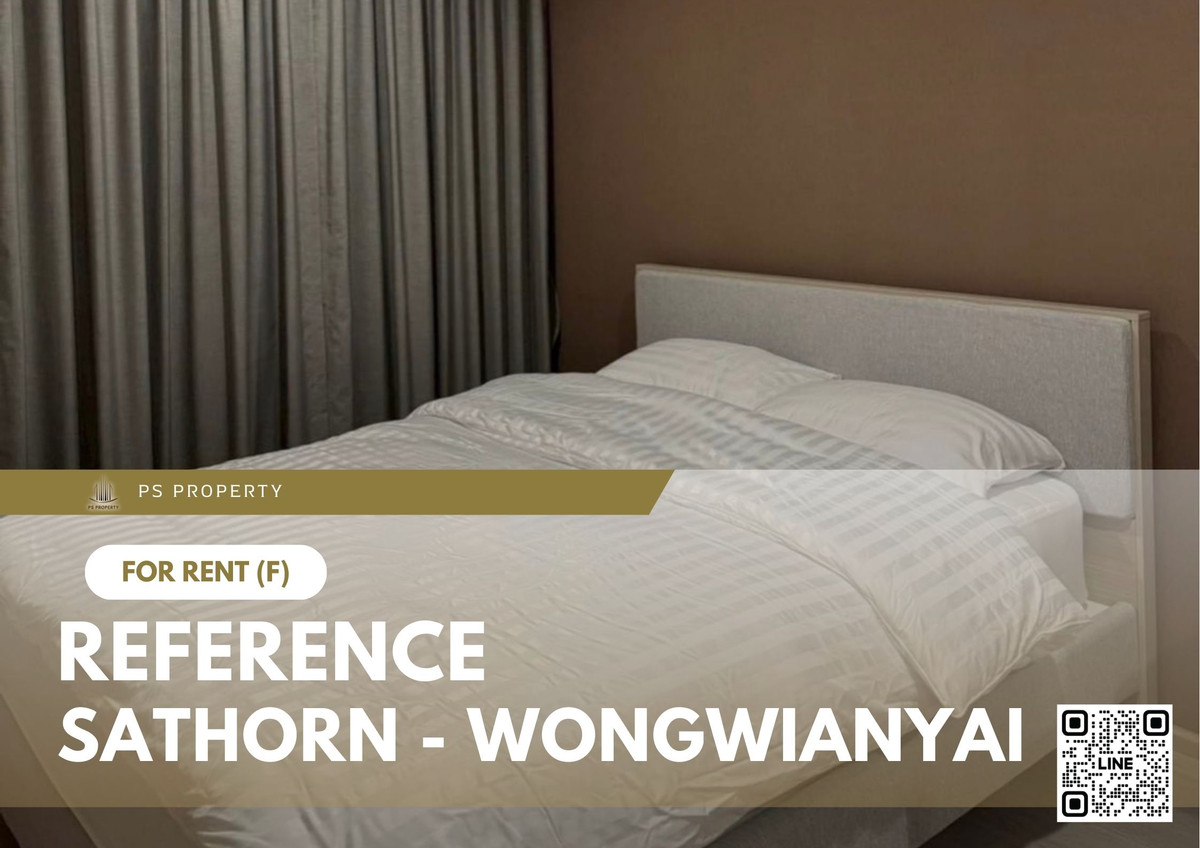 ให้เช่าคอนโดวงเวียนใหญ่ เจริญนคร : ให้เช่า ✨ Reference Sathorn - Wongwianyai ✨ เฟอร์นิเจอร์ และ เครื่องใช้ไฟฟ้าครบ ใกล้ BTS วงเวียนใหญ่