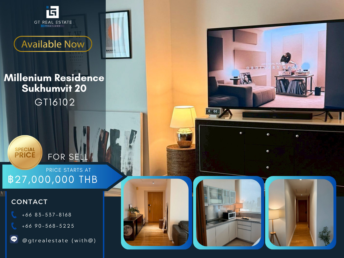 ขายคอนโดสุขุมวิท อโศก ทองหล่อ : ✨ GT16102 | Millennium Residence Sukhumvit 20 | Available for Selll 