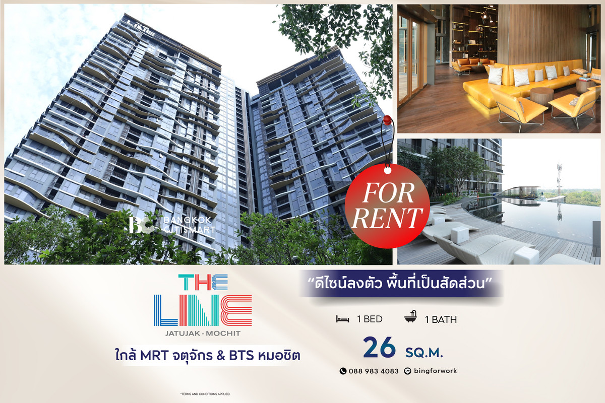ให้เช่าคอนโดสะพานควาย จตุจักร : 🔥 พร้อมเข้าอยู่  THE LINE Jatujak Mochit (1 ห้องนอน 26 sq.m.) เฟอร์นิเจอร์+เครื่องใช้ไฟฟ้าครบพร้อมอยู่ สนใจ : 0889834083 (Bing)