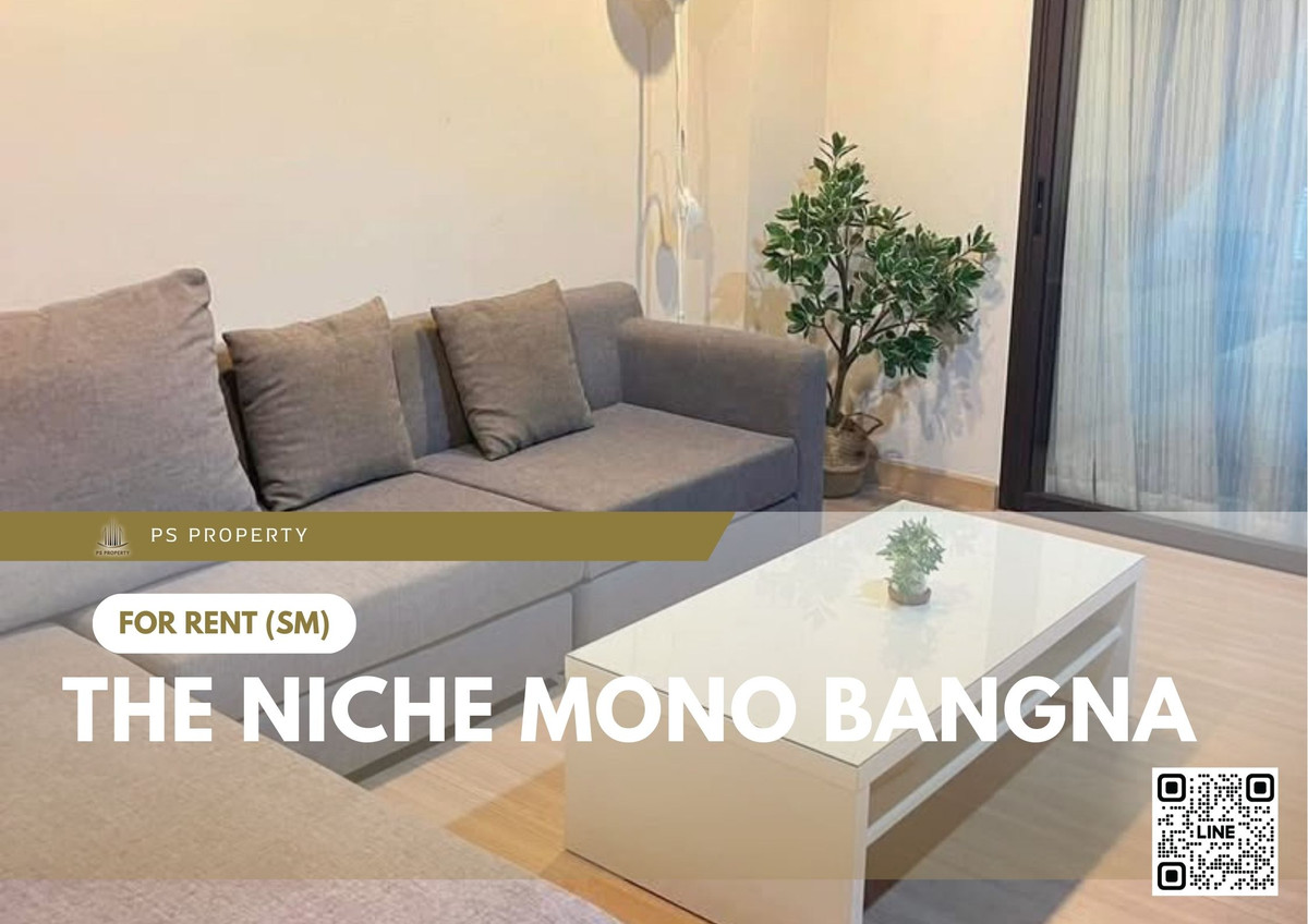 For RentCondoBangna, Bearing, Lasalle : For Rent ✨ The Niche Mono Bangna ✨ Fully furnished with appliances, near BTS Bangna.
