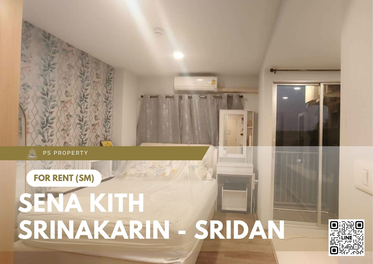 For RentCondoSamut Prakan,Samrong : For Rent 📍 Sena Kith Srinakarin - Sridan 📍 2 Bedrooms, Fully Furnished and Equipped with Appliances. Near MRT Sridan.