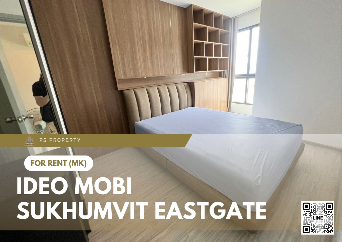 ให้เช่าคอนโดบางนา แบริ่ง ลาซาล : ให้เช่า ✨ IDEO Mobi Sukhumvit Eastgate ✨ เฟอร์นิเจอร์ และ เครื่องใช้ไฟฟ้าครบ ใกล้ BTS บางนา