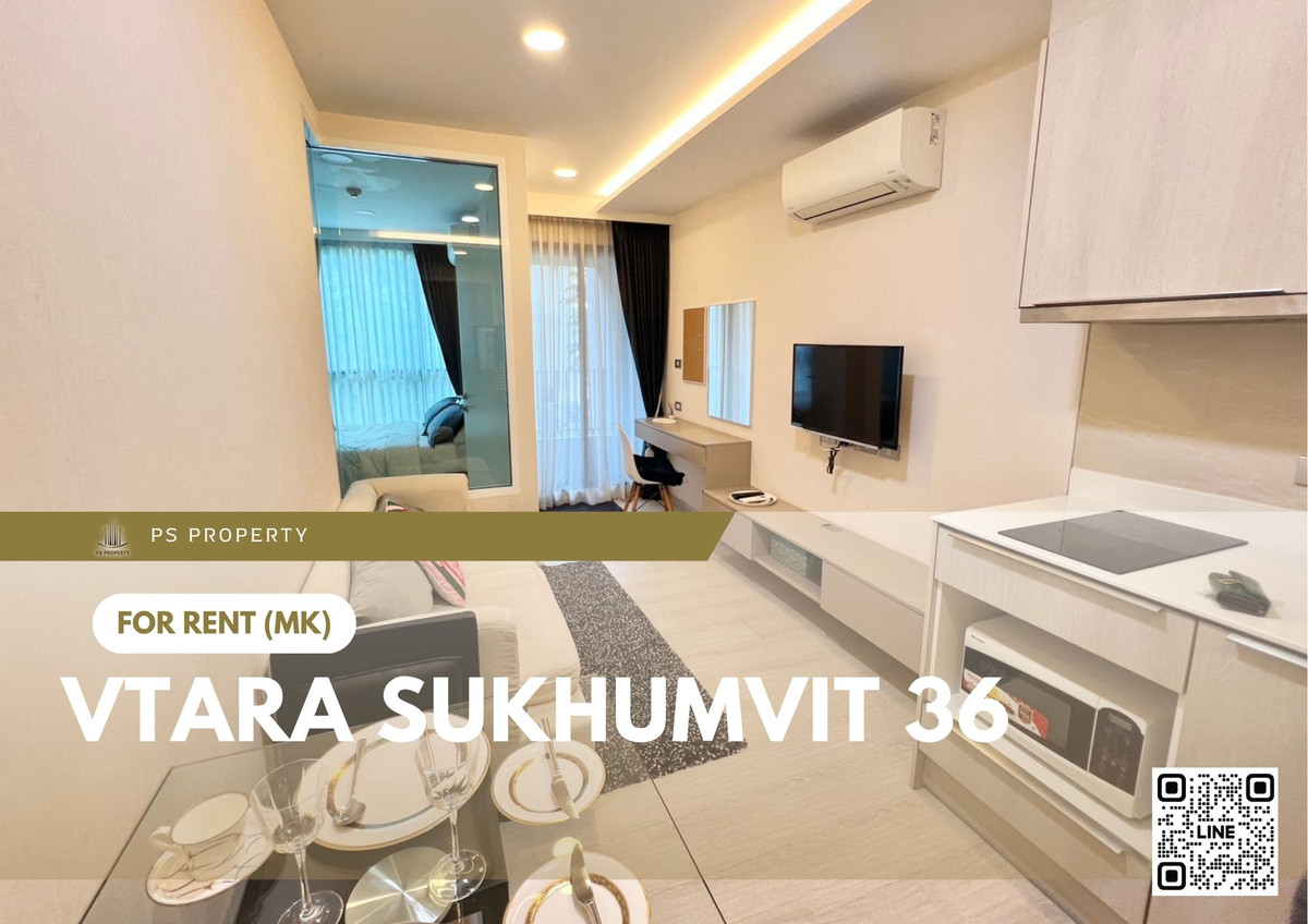 ให้เช่าคอนโดสุขุมวิท อโศก ทองหล่อ : ให้เช่า 🔥 Vtara Sukhumvit 36 🔥 เฟอร์นิเจอร์ และ เครื่องใช้ไฟฟ้าครบ ใกล้ BTS ทองหล่อ