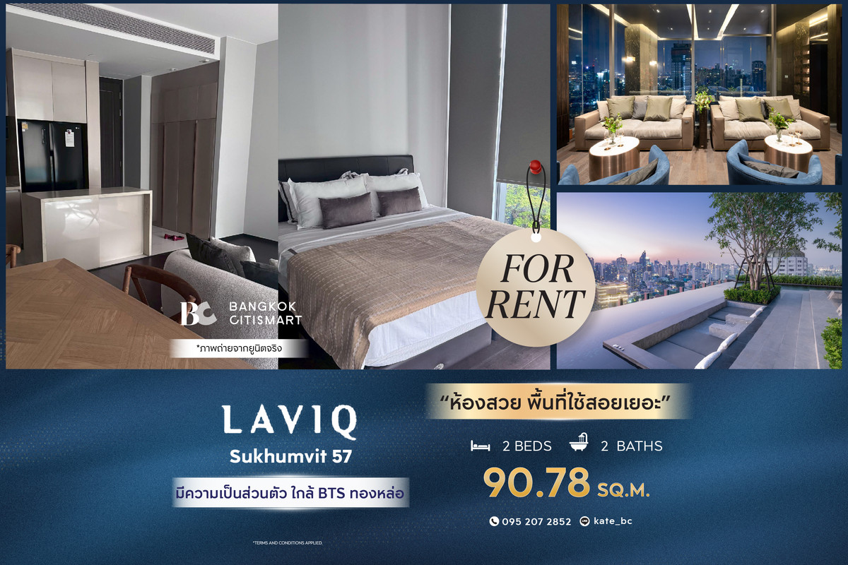 For RentCondoSukhumvit, Asoke, Thonglor : 🔥 Ready to move in Laviq Sukhumvit 57 (2 bedrooms, 90.78 sq.m.) Beautiful room, lots of usable space. Interested: 0952072852 (Kate)