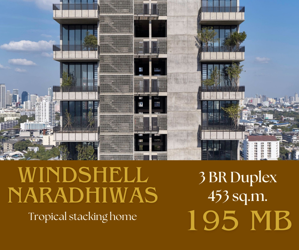 ขายคอนโดสาทร นราธิวาส : *FOR SALE* 3 Bedrooms Duplex at Windshell Naradhiwas | 453 sqm | 195 MB | 096-296-3551