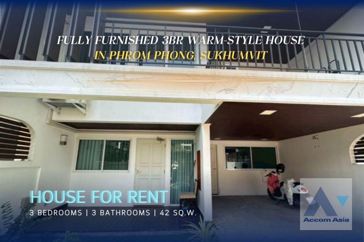 For RentHouseSukhumvit, Asoke, Thonglor : 🔼 AccomA🔽 Fully Furnished 3BR Warm-Style House in Phrom Phong, Sukhumvit (AA33415)
